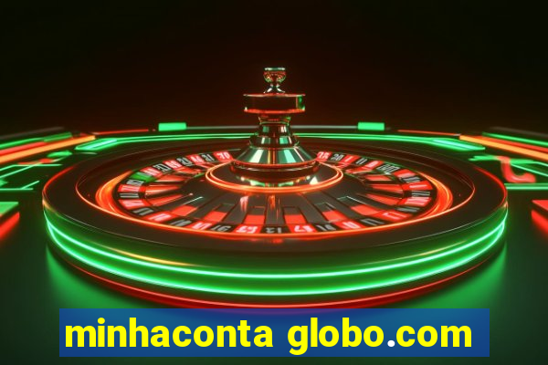 minhaconta globo.com